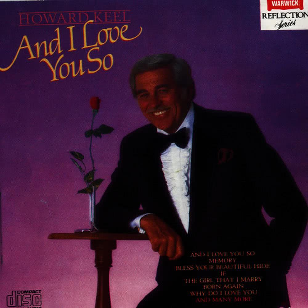 And I Love You So