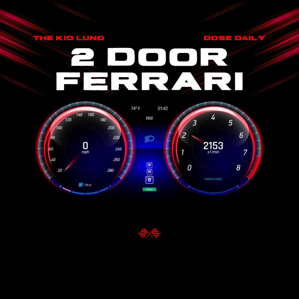 2 Door Ferrari (feat. Dose D4ily) (Explicit)