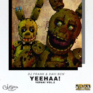 收听Xavi Bcn的Yeehaa! Yepah!, Vol. 2歌词歌曲