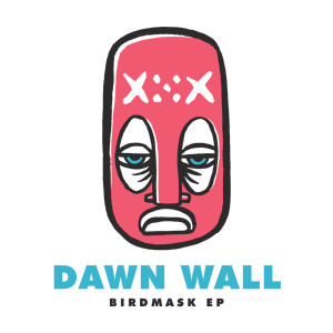 Dawn Wall的專輯Birdmask EP