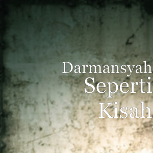 Listen to Seperti Kisah song with lyrics from Darmansyah