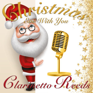 ดาวน์โหลดและฟังเพลง Christmas Eve With You พร้อมเนื้อเพลงจาก Clarinetto Reeds