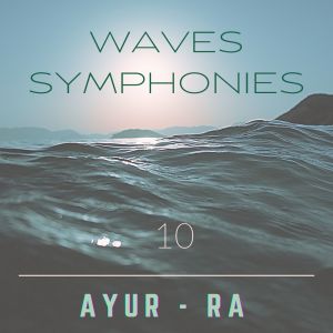 收聽Ayur-Ra的Waves Symphonies 10歌詞歌曲