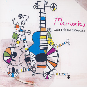 ดาวน์โหลดและฟังเพลง Memories พร้อมเนื้อเพลงจาก Andres Rodriguez
