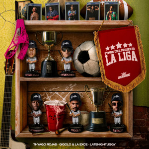 Gigolo Y La Exce的專輯La Liga (Explicit)