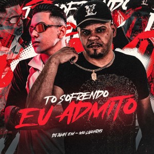 Listen to To Sofrendo Eu Admito (Explicit) song with lyrics from Mc Luchrys