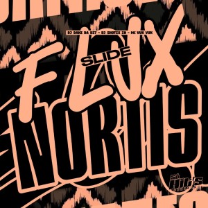 Album Slide Flux Nortis (Explicit) from DJ DANZ DA DZ7