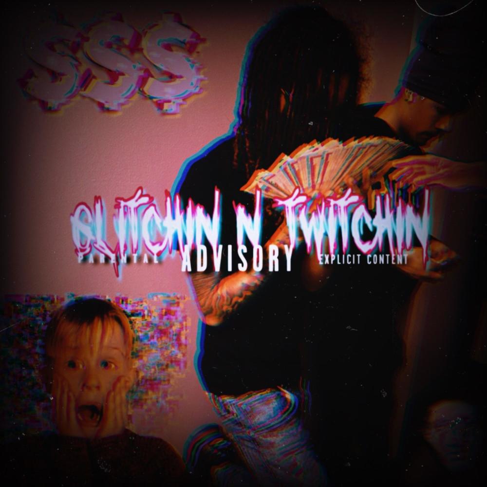 GLITCHIN N TWITCHIN (feat. CD Wick) (Explicit)