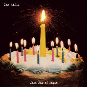 ดาวน์โหลดและฟังเพลง Last Day Of Magic พร้อมเนื้อเพลงจาก The Kills
