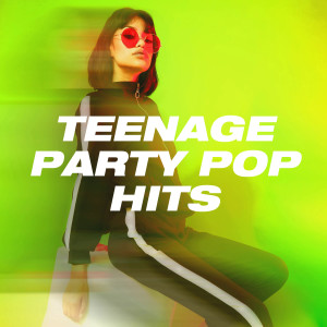 Musica Pop Radio的专辑Teenage Party Pop Hits