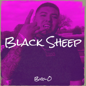 Listen to Black Sheep (Explicit) song with lyrics from Big-O