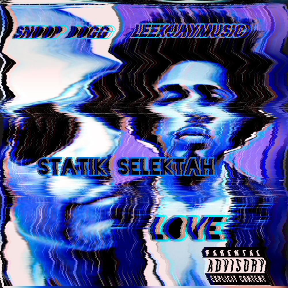 Love (feat. Snoop Dogg & Statik Selektah) (Explicit)