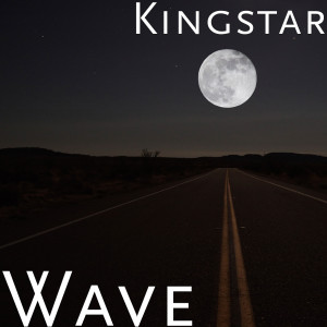 收聽Kingstar的Wave歌詞歌曲