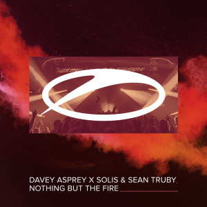 Solis & Sean Truby的專輯Nothing But The Fire