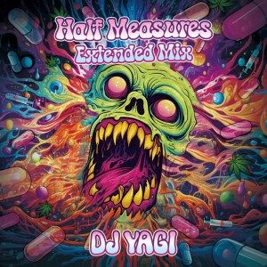 Album Half Measures (Extended Mix) from DJ YAGI