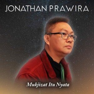 Dengarkan Mujizat Itu Nyata lagu dari Jonathan Prawira dengan lirik