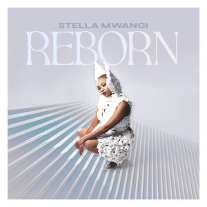 Album Reborn from Stella Mwangi