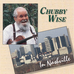 Chubby Wise的專輯Chubby Wise In Nashville