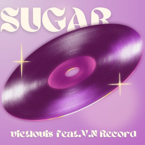 收聽Viet Louis的Sugar歌詞歌曲