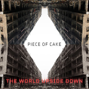 Piece of Cake的專輯The World Upside Down
