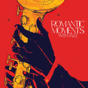 Sax Chill Out的專輯Romantic Moments (With Jazz)