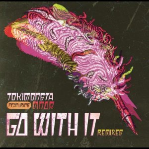 收聽Tokimonsta的Go With It (Marcus Miles Remix)歌詞歌曲