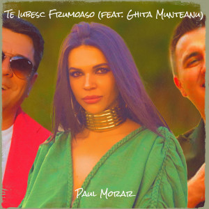 收听Paul Morar的Te Iubesc Frumoaso歌词歌曲