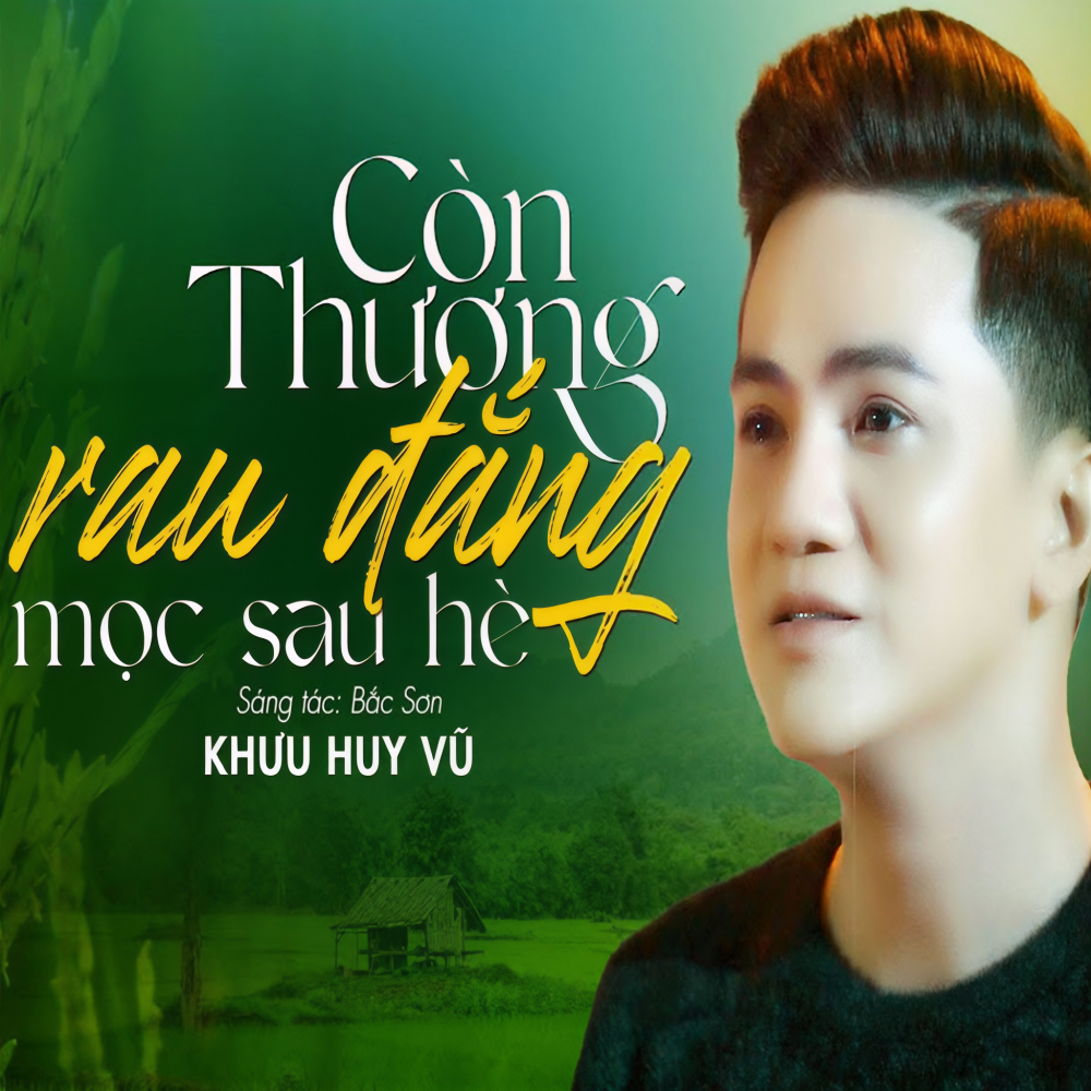Còn Thương Rau Đắng Mọc Sau Hè - Short Version 2