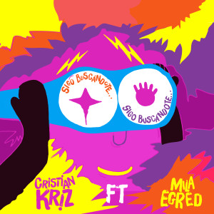 ดาวน์โหลดและฟังเพลง Sigo Buscándote พร้อมเนื้อเพลงจาก Cristian Kriz