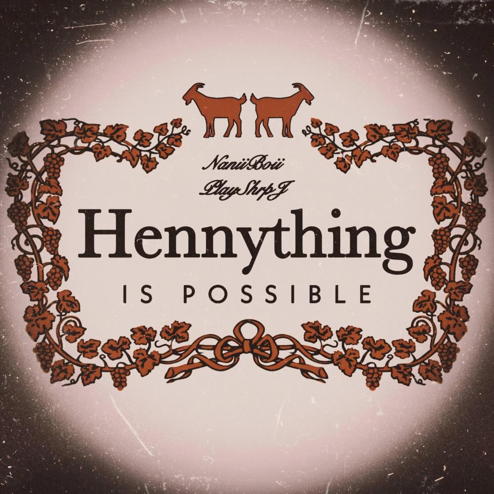Hennything Is Possible (feat. PlayShrpJ) (Explicit)