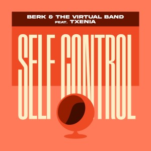 Berk & The Virtual Band的專輯Self Control