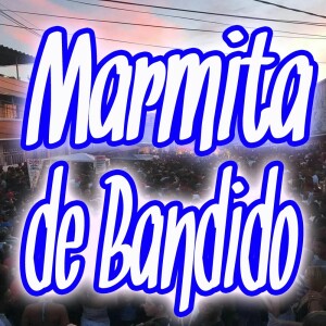 Dengarkan lagu marmita de bandido nyanyian MC RAMON DJ dengan lirik