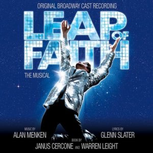 Alan Menken的專輯Leap Of Faith: The Musical (Original Broadway Cast Recording)