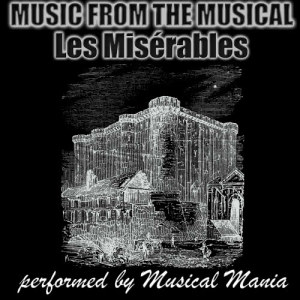 收聽Musical Mania的Do You Hear The People Sing - Les Miserables歌詞歌曲