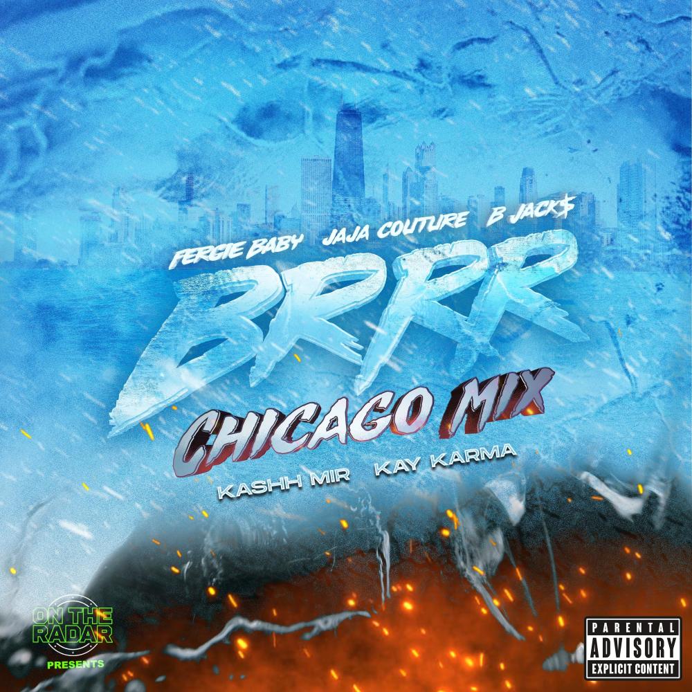 Brrr (feat. B Jack$, Kay Karma & Kashh Mir) (Chicago Mix|Explicit)