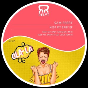 Listen to Keep My Baby song with lyrics from Sam Ferry