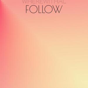 Album Wherewithal Follow from Various