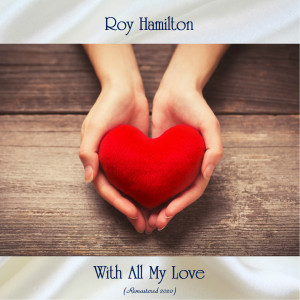 收聽Roy Hamilton的My One And Only Love (Remastered 2020)歌詞歌曲