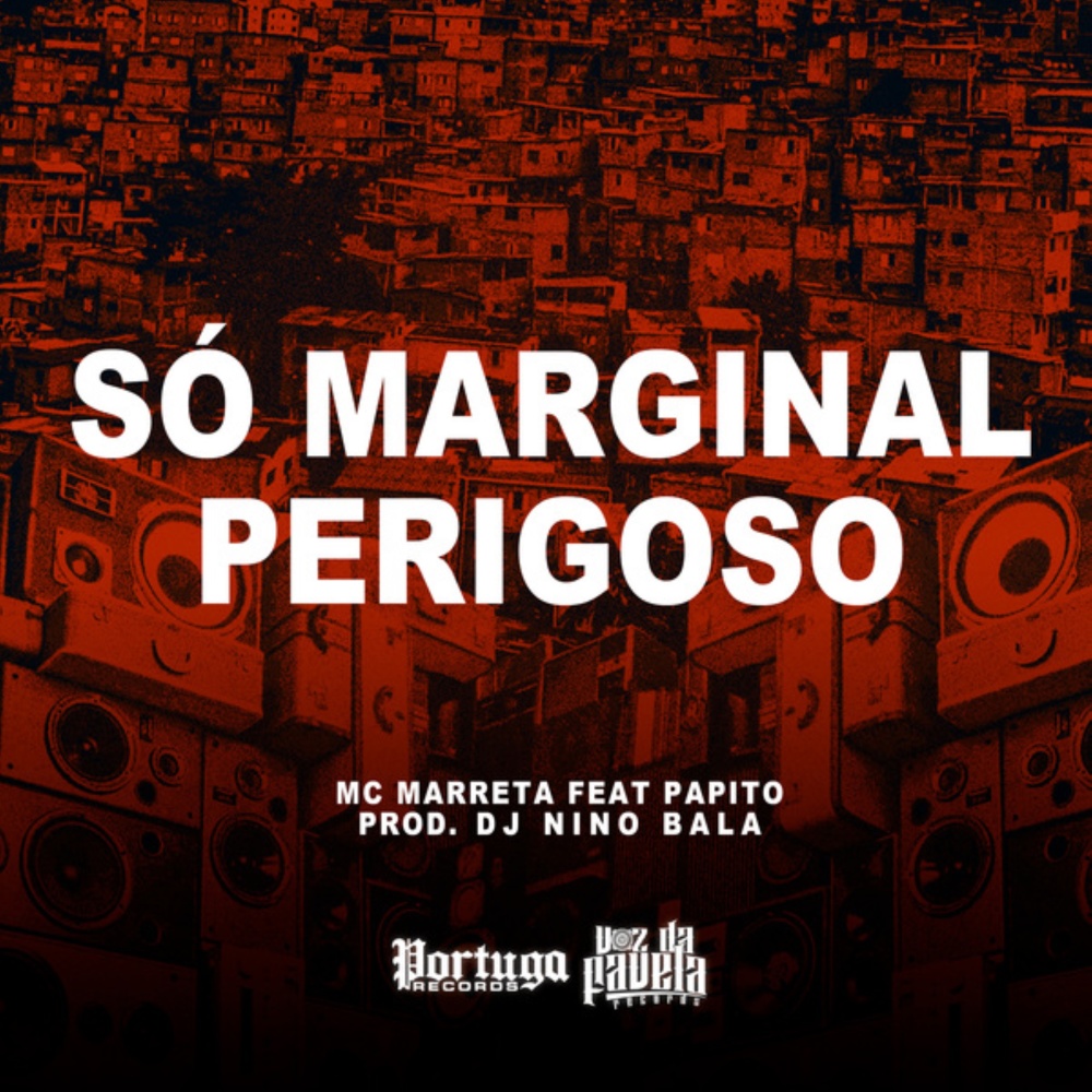 So Marginal Perigoso (Explicit)