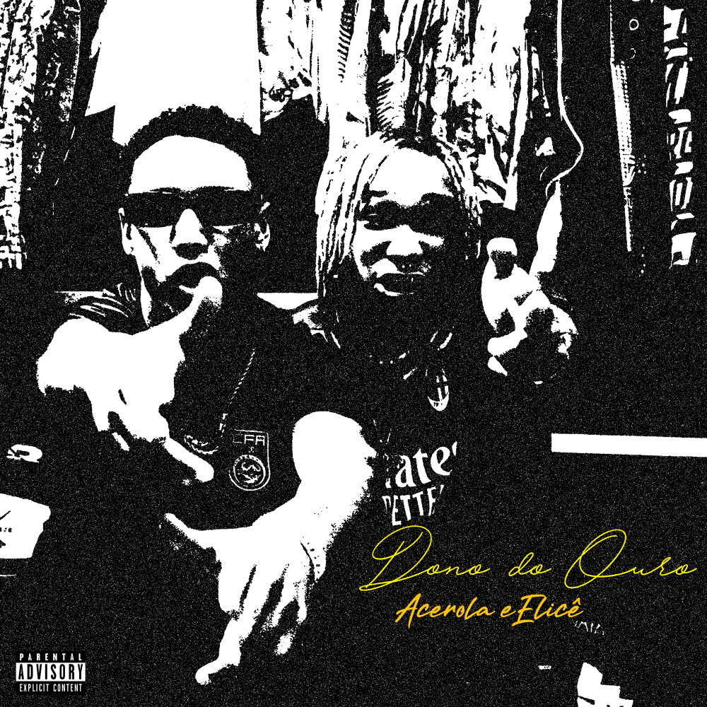 Dono do Ouro (feat. Daime Selekta, Elicê) (Explicit)
