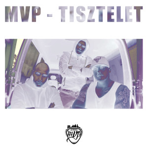 Listen to Tisztelet (Explicit) song with lyrics from MVP