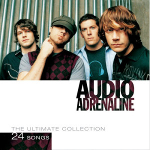 Audio Adrenaline的專輯The Ultimate Collection