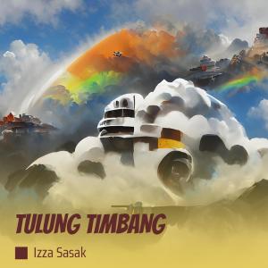 Listen to Tulung Timbang (Explicit) song with lyrics from IZZA SASAK