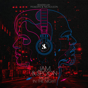 Album Right In The Night (Pig&Dan + Nicholson Remixes) oleh Jam & Spoon