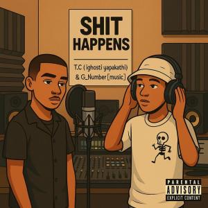 收聽Frontline Records的Sh!t Happens (feat. T.C & G Number Music)歌詞歌曲