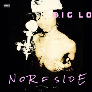 Big Lo的專輯NORF SIDE (Explicit)