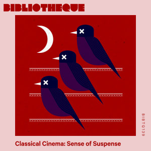 Nostalgia 77的专辑Classical Cinema: Sense of Suspense