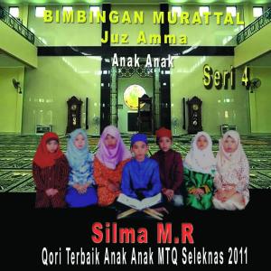 Album Juz Amma Anak Anak, Vol. 4 (Qori Terbaik Anak Anak MTQ Seleknas 2011) oleh Silma M . R