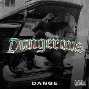 Dange的專輯Dangerous (Explicit)