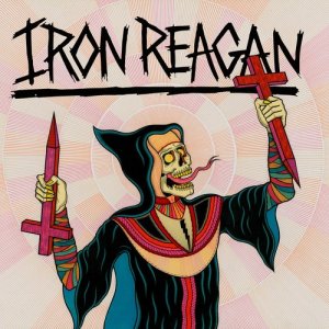 收聽Iron Reagan的Twist Your Fate歌詞歌曲